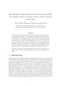 Mechanistic spatio-temporal point process models for marked point processes, with a view to forest stand data Jesper Møller, Mohammad Ghorbani and Ege Rubak Department of Mathematical Sciences, Aalborg University jm@mat