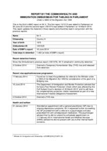 REPORT BY THE COMMONWEALTH AND IMMIGRATION OMBUDSMAN FOR TABLING IN PARLIAMENT Under s 486O of the Migration Act 1958 This is the third s 486O report on Mr X. The first reportwas tabled in Parliament on 26 June 