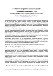 Tacticile mişcării homosexuale „Overhauling of Straight America” - 1987 O strategie detaliată pentru acceptarea publică a homosexualilor Traducere de Bogdan Mateciuc după John Vennari  La sfârşitul lunii febru