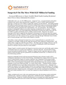 Sungevity® On The Move With $125 Million In Funding -- Increased Efficiencies to Smart, Scalable Model Enable Leading Residential Solar Firm to Attract Substantial Investment -OAKLAND, Calif., Jan. 16, 2013 /PRNewswire/