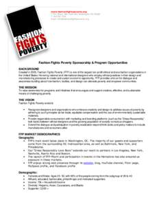 www.fashionfightspoverty.org 1776 I Street, NW, Suite 900, Washington, DCT: Email:   Fashion Fights Poverty Sponsorship & Program Opportunities