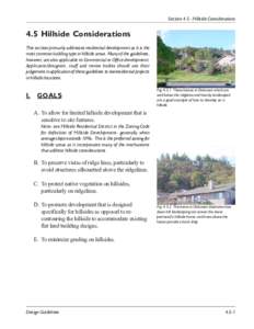 Section[removed]Hillside Considerations  4.5 Hillside Considerations This section primarily addresses residential development as it is the most common building type in hillside areas. Many of the guidelines, however, are a