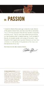 08.  PASSION “ I moved to Atlanta three years ago to become music director of the great orchestra here, and have never felt so welcomed.