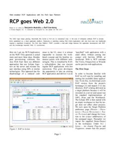 Web-enabled RCP Applications with the Rich Ajax Platform  RCP goes Web 2.0 Based on an article by Benjamin Muskalla and Ralf Sternberg in Eclipse-Magazin Vol. 12; translation by Innoopract Inc; last update Oct 19th 2007