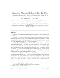Spinning the Wheels and Rolling the Dice: Life-Cycle Costs and Benefits of Bicycle Commuting in the U.S. Ryan D. Edwardsa,b,∗, Carl Masonc,∗∗ a  Economics Department, Queens College, City University of New York, Po