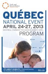 QUÉBEC NATIONAL EVENT APRIL 24-27, 2013 MONTRÉAL | FAIRMONT THE Queen Elizabeth Hotel  PROGRAM