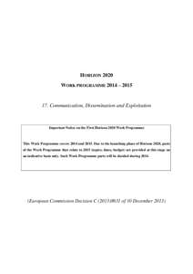 HORIZON 2020 WORK PROGRAMME 2014 – [removed]Communication, Dissemination and Exploitation  Important Notice on the First Horizon 2020 Work Programme