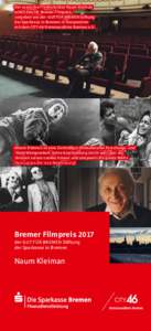 Der russische Filmhistoriker Naum Kleiman erhält den 18. Bremer Filmpreis, vergeben von der ›GUT FÜR BREMEN Stiftung der Sparkasse in Bremen‹ in Kooperation mit dem CITY 46 / Kommunalkino Bremen e.V.