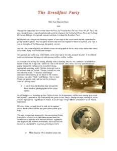 The Breakfast Party by Mary Jane Manierre Foote 2005 Through the years many have written about the Party. In Victorian days I’m sure it was the Tea Party, but now, in our advanced stage of sophisticated social developm