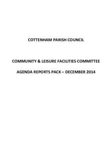 COTTENHAM PARISH COUNCIL  COMMUNITY & LEISURE FACILITIES COMMITTEE AGENDA REPORTS PACK – DECEMBER 2014  Item 14L/113