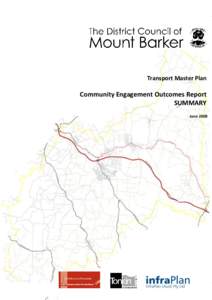 Mount Barker Transport Master Plan: Community Engagement Outcomes Report SUMMARY  Transport Master Plan Community Engagement Outcomes Report SUMMARY