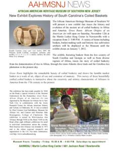 AAHMSNJ NEWS AFRICAN AMERICAN HERITAGE MUSEUM OF SOUTHERN NEW JERSEY New Exhibit Explores History of South Carolina’s Coiled Baskets  Rosalie Coaxum, Large open wave basket, 2007, Mt.