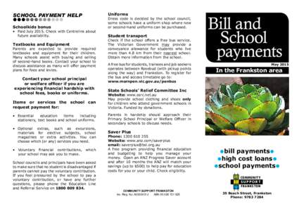 SCHOOL PAYMENT HELP  llllllllllll Schoolkids bonus  •	 Paid JulyCheck with Centrelink about