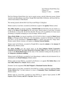 East Feliciana Parish Police Jury Clinton, LA January 17, 2012 6:00 PM  The East Feliciana Parish Police Jury met in regular session with the following present: Dennis