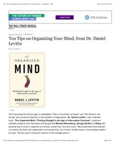Ten Tips on Organizing Your Mind, from Dr. Daniel Levitin - Speakeasy - WSJ:09 PM August 18, 2014, 3:00 PM ET