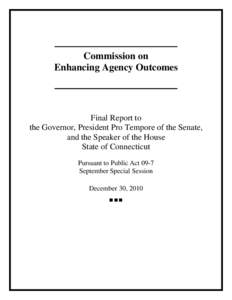 Commission on Enhancing Agency Outcomes Final Report to the Governor, President Pro Tempore of the Senate, and the Speaker of the House