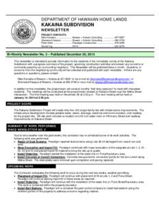 DEPARTMENT OF HAWAIIAN HOME LANDS  KAKAINA SUBDIVISION NEWSLETTER PROJECT CONTACTS: Mike Kamaka ......................... Bowers + Kubota Consulting[removed][removed]