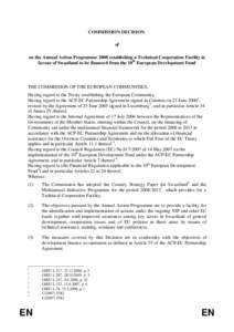 COMMISSION DECISION of on the Annual Action Programme 2008 establishing a Technical Cooperation Facility in favour of Swaziland to be financed from the 10th European Development Fund  THE COMMISSION OF THE EUROPEAN COMMU