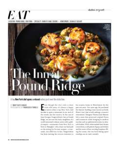 Eat  status report location: pound ridge, new york • specialty: farm-to-table cuisine • atmosphere: casually elegant Scallops