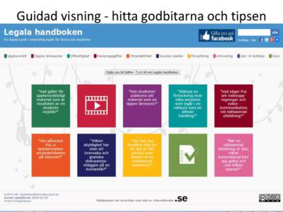 Guidad visning - hitta godbitarna och tipsen  Kort information om lagar & områden Svar på fler än 100 frågor om URL