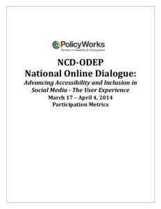 NCD-ODEP National Online Dialogue:  Advancing Accessibility and Inclusion in Social Media - The User Experience