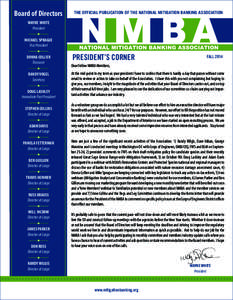 Board of Directors  THE OFFICIAL PUBLICATION OF THE NATIONAL MITIGATION BANKING ASSOCIATION WAYNE WHITE President