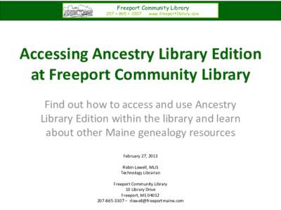 Library / Freeport /  Illinois / Public library / Subscription library / Geography of Illinois / Geography of the United States / Illinois / Portland – South Portland – Biddeford metropolitan area / Library science / Freeport /  Maine