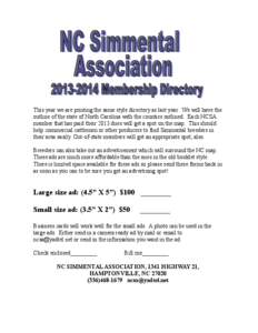 This year we are printing the same style directory as last year. We will have the outline of the state of North Carolina with the counties outlined. Each NCSA member that has paid their 2013 dues will get a spot on the m