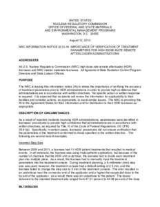 NRC Information Notice[removed]:  Importance of Verification of Treatment Parameters for High Dose-Rate Remoter Afterloader Administrations.