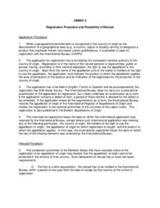 ANNEX II Registration Procedure and Possibility of Refusal Application Procedure 1. When a geographical denomination is recognized in the country of origin as the