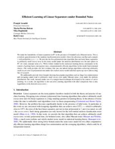 Efficient Learning of Linear Separators under Bounded Noise Pranjal Awasthi PAWASHTI @ CS . PRINCETON . EDU  Princeton University