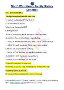 North West Group Family History Societies Basic Research to DNA Family History Conference & Help Day To be held on Saturday 5th March 2016 At Friends Meeting House