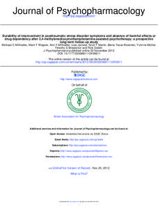 Journal of Psychopharmacology http://jop.sagepub.com/ Durability of improvement in posttraumatic stress disorder symptoms and absence of harmful effects or drug dependency after 3,4-methylenedioxymethamphetamine-assisted