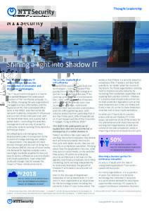 Thought Leadership  Shining a light into Shadow IT The story of Corporate IT unsurprisingly mirrors the introduction of innovative and