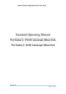 NANOELECTRONICS FABRICATION FACILITY (NFF), HKUST   Standard Operating Manual ______________________________________________  Wet Station G: TMAH Anisotropic Silicon Etch,