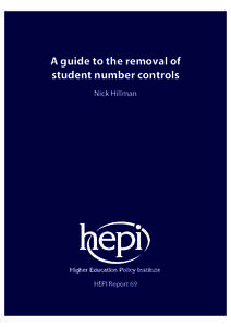 A guide to the removal of student number controls Nick Hillman HEPI Report 69