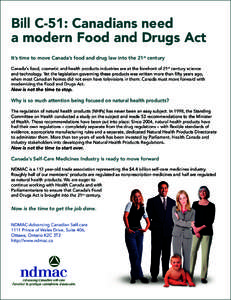 Bill C-51: Canadians need a modern Food and Drugs Act It’s time to move Canada’s food and drug law into the 21st century Canada’s food, cosmetic and health products industries are at the forefront of 21st century s