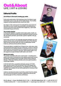 Editorial Profile Out & About is Denmark’s leading gay media As the only media outlet on the Danish gay scene, Out & About is published both in print, on the web, and for mobile devices. The monthly magazine has been p