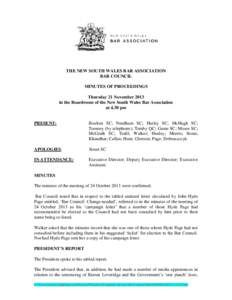 THE NEW SOUTH WALES BAR ASSOCIATION BAR COUNCIL MINUTES OF PROCEEDINGS Thursday 21 November 2013 in the Boardroom of the New South Wales Bar Association at 4.30 pm