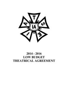 [removed]LOW BUDGET THEATRICAL AGREEMENT 2014-2016 LOW BUDGET