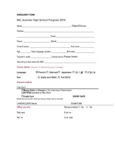 ENROLMENT FORM  IML Summer High School Program 2016 Name________________________________________________  Male Female