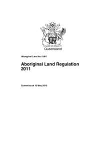 Queensland Aboriginal Land Act 1991 Aboriginal Land Regulation 2011