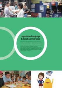 Japanese-Language Education Overseas We hope to make Japanese-language education familiar and available to as many people as possible and help learners continue learning. To this end, we support building the infrastructu