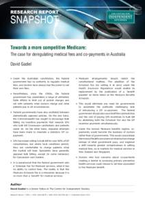 Towards a more competitive Medicare: The case for deregulating medical fees and co-payments in Australia David Gadiel •	 Under the Australian constitution, the federal government has no authority to regulate medical f