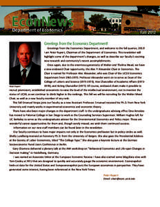 Greetings from the Economics Department! Greetings from the Economics Department, and welcome to the fall quarter, 2012! I am Peter Rupert, Chairman of the Department of Economics. This newsletter will highlight some of 