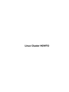 Linux Cluster HOWTO  Linux Cluster HOWTO Table of Contents Linux Cluster HOWTO.....................................................................................................................................1