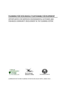 PLANNING FOR ECOLOGICALLY SUSTAINABLE DEVELOPMENT OPPORTUNITIES FOR IMPROVED ENVIRONMENTAL OUTCOMES AND ENHANCED COMMUNITY INVOLVEMENT IN THE PLANNING SYSTEM SUBMISSION ON THE NSW PLANNING SYSTEM REVIEW ISSUES PAPER | MA