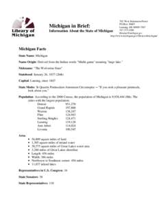 Michigan in Brief: Information About the State of Michigan 702 West KalamazooStreet PO Box[removed]Lansing, MI[removed]