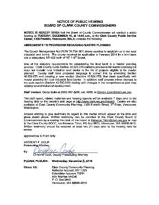 NOTICE OF PUBLIC HEARING BOARD OF CLARK COUNTY COMMISSIONERS NOTICE IS HEREBY GIVEN that the Board of County Commissioners will conduct a public hearing on TUESDAY, DECEMBER 16, at 10:00 a.m., at the Clark County Public 