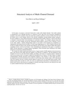 Structural Analysis of Multi-Channel Demand Scott Shriver and Bryan Bollinger ⇤ April 1, 2015 Abstract In this paper, we propose a structural framework to study multi-channel demand. Our model explains